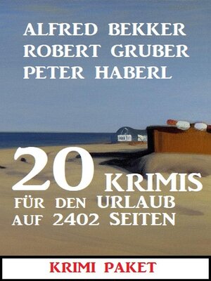 20 Krimis für den Urlaub auf 2402 Seiten - ebook